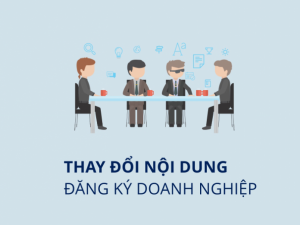 Thủ tục đăng ký thay đổi nội dung đăng ký doanh nghiệp