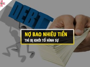 Thiếu nợ bao nhiêu bị truy tố hình sự