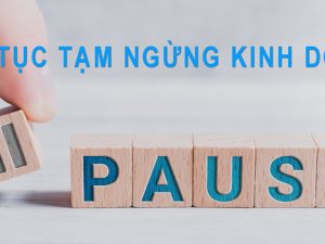 Thủ tục ngừng kinh doanh như thế nào theo quy định pháp luật