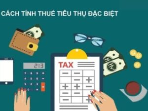 Căn cứ tính thuế tiêu thụ đặc biệt