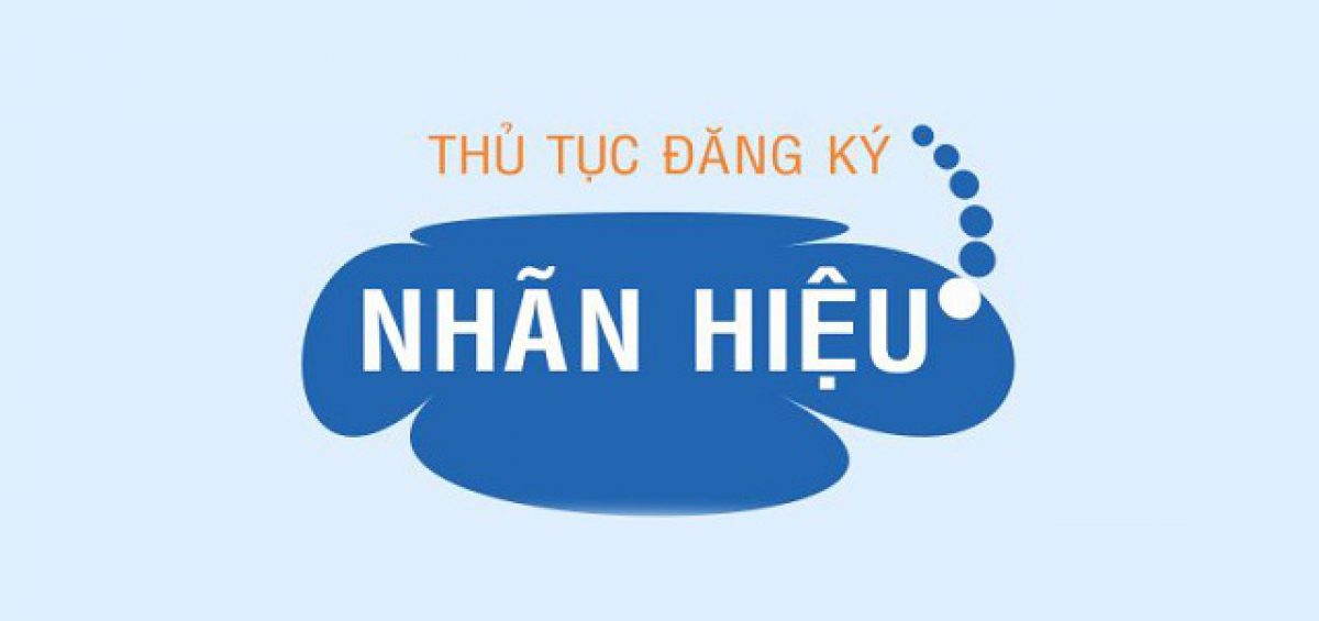 Đăng ký bảo hộ nhãn hiệu tại Việt Nam