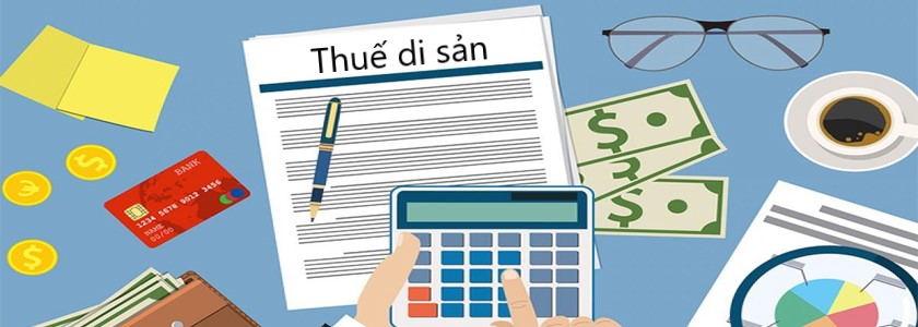 Thuế di sản là thuế trực thu hay gián thu theo quy định 2022