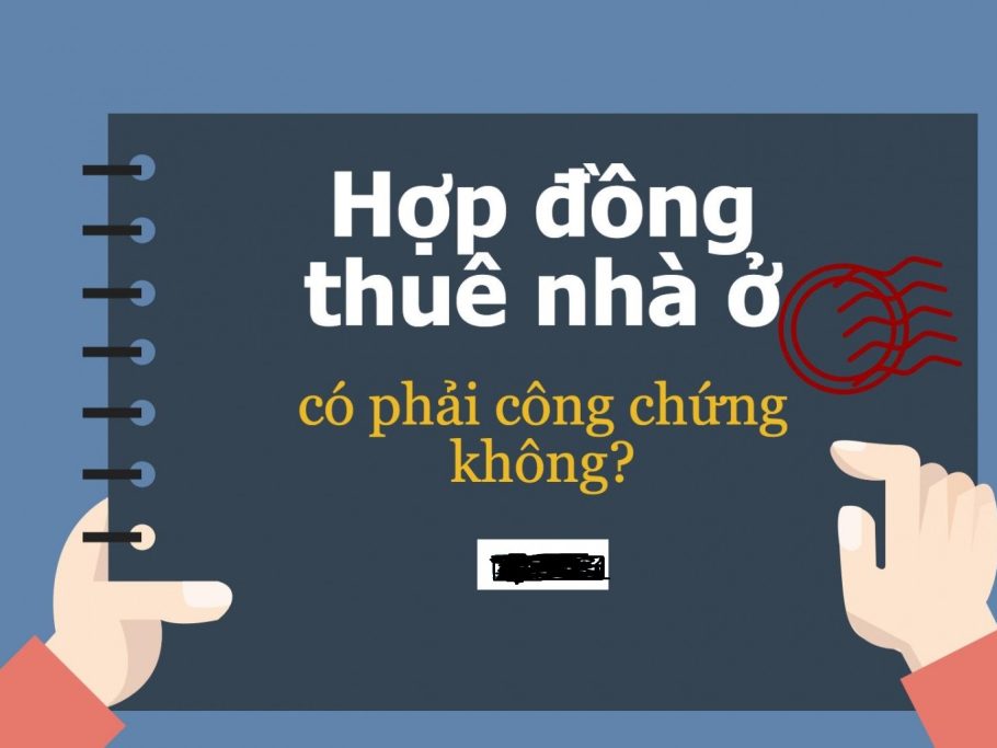 Hướng dẫn thủ tục công chứng hợp đồng thuê nhà năm 2023